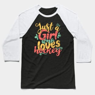 Just A Girl Who Loves Hockey Gift graphic Baseball T-Shirt